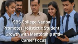 SBS College Nadbai Promotes Holistic Student Growth with Mentorship and Career Focus